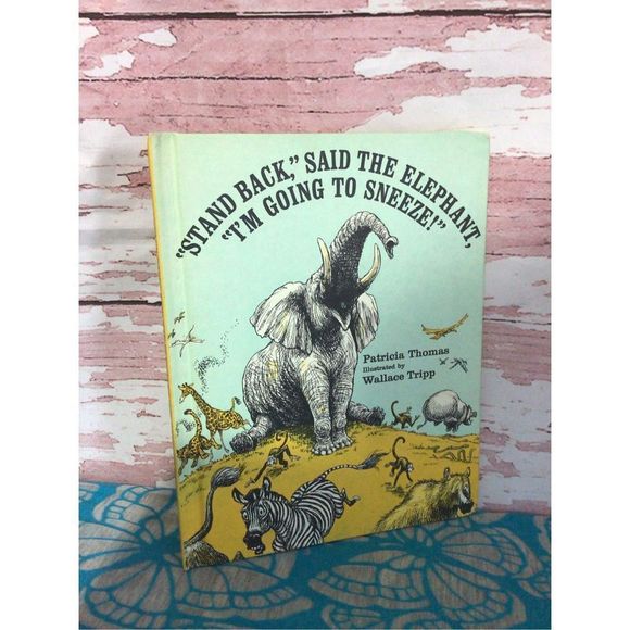 Patricia Thomas Toys 971 Stand Back Said The Elephant Im Goingto